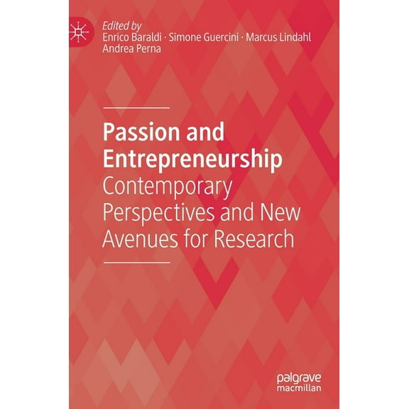 Passion and Entrepreneurship: Contemporary Perspectives and New Avenues for Research, (Hardcover)