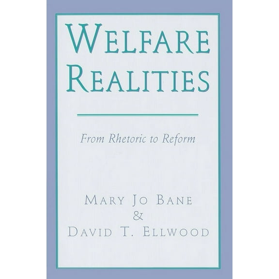 Welfare Realities: From Rhetoric to Reform (Paperback)