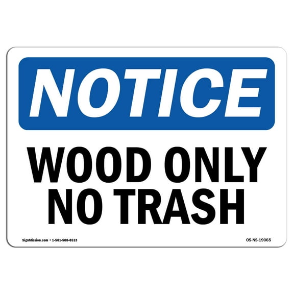 OSHA Notice Sign - Wood Only No Trash | Plastic Sign | Protect Your Business, Construction Site, Warehouse & Shop Area |  Made in the USA