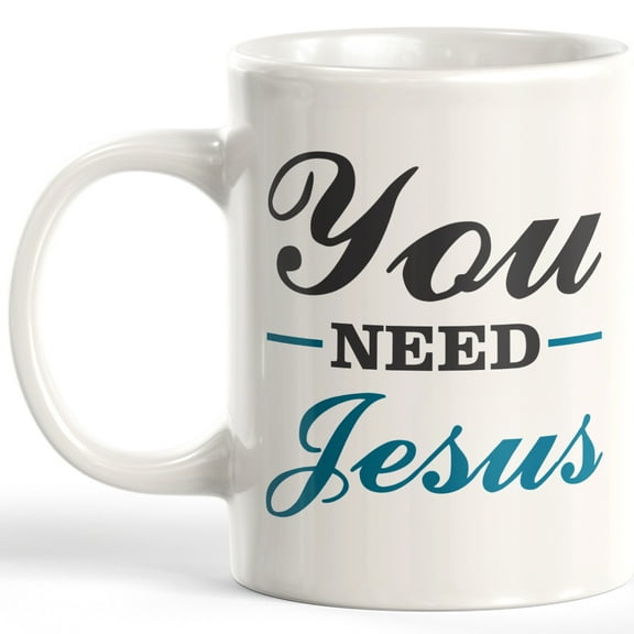 Designs ByLITA You Need Jesus 11oz Coffee Mug