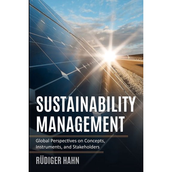 Sustainability Management: Global Perspectives on Concepts, Instruments, and Stakeholders, (Paperback)
