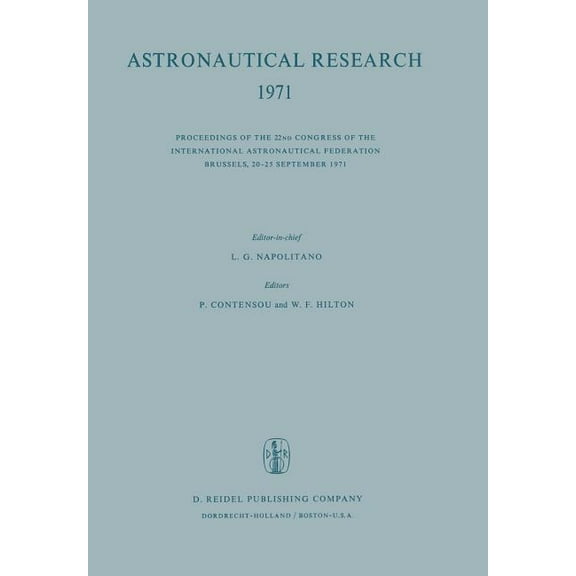 Astronautical Research 1971: Proceedings of the 22nd Congress of the International Astronautical Federation Brussels, 20, (Paperback)
