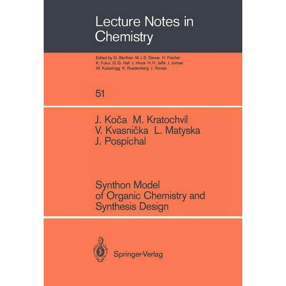 Lecture Notes in Chemistry Synthon Model of Organic Chemistry and Synthesis Design, Book 51, (Paperback)