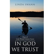 Pre-Owned Diary of Linda Woodall Salmons Swann: In God We Trust Hardcover