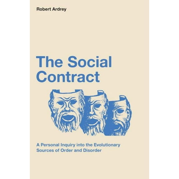 Robert Ardrey's Nature of Man: The Social Contract (Paperback)
