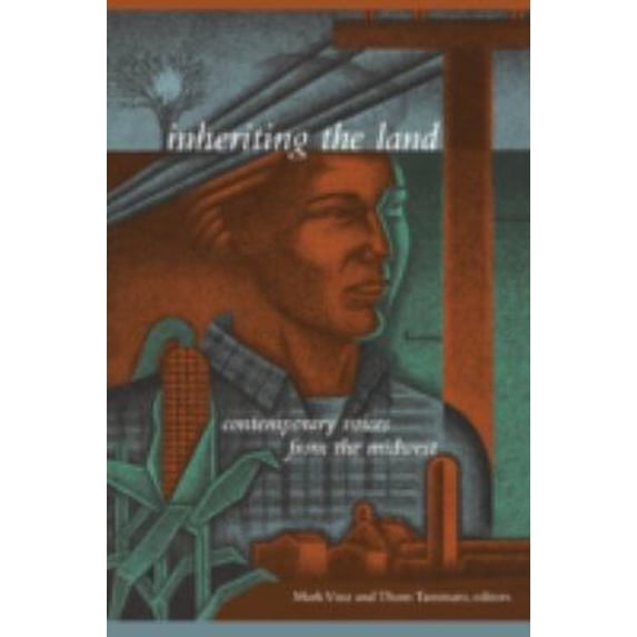 Pre-Owned Inheriting the Land: Contemporary Voices from the Midwest (Paperback) 0816623031 9780816623037