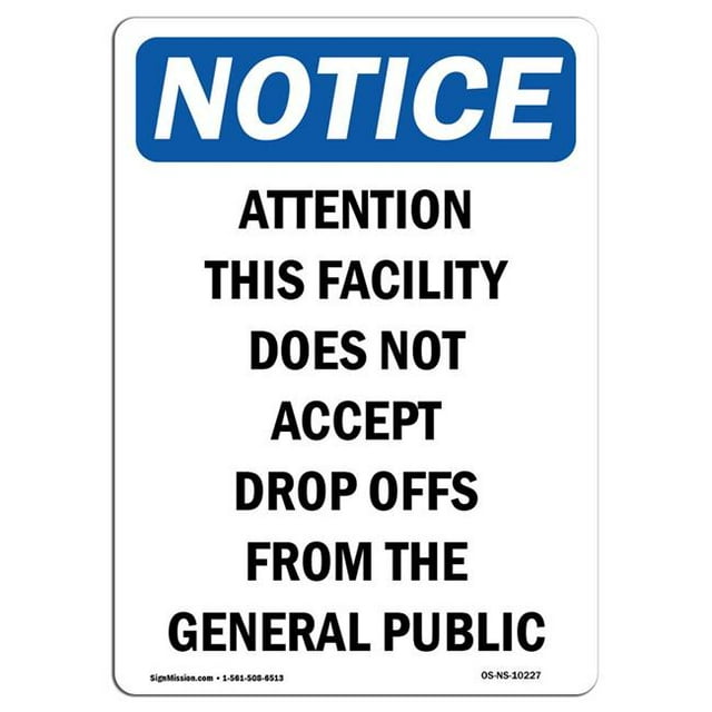 SignMission OS-NS-A-710-V-10227 7 x 10 in. OSHA Notice Sign - Attention This Facility Does Not