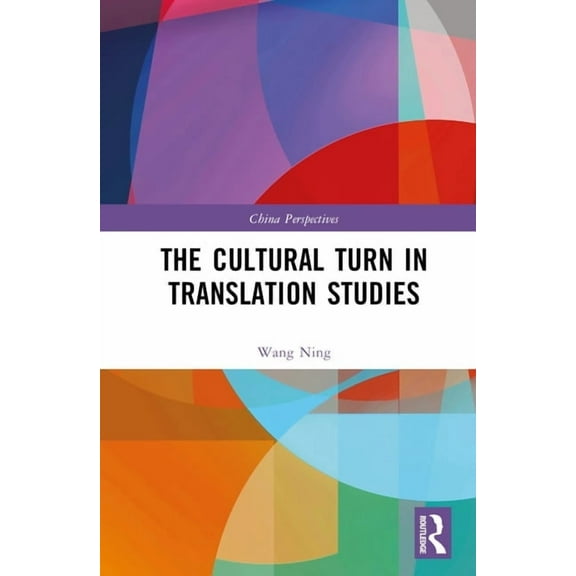 China Perspectives The Cultural Turn in Translation Studies, (Hardcover)