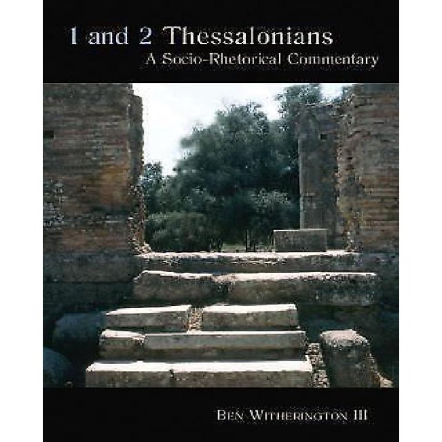 1 and 2 Thesssalonians: A Socio-Rhetorical Commentary