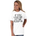 thumbnail image 5 of Love Me Sleep Nap Weekend Couple Gym Women's Graphic T Shirt Tees Brisco Brands S, 5 of 5