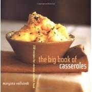 The Big Book of Casseroles : 250 Recipes for Serious Comfort Food (Paperback)