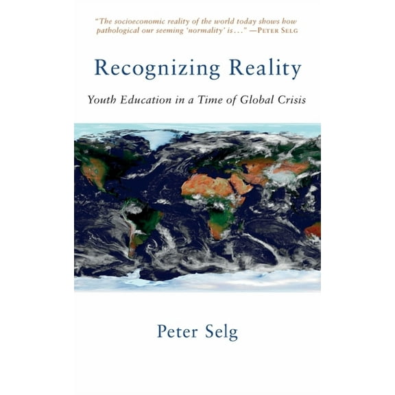 Recognizing Reality: Youth Education in a Time of Global Crisis, (Paperback)