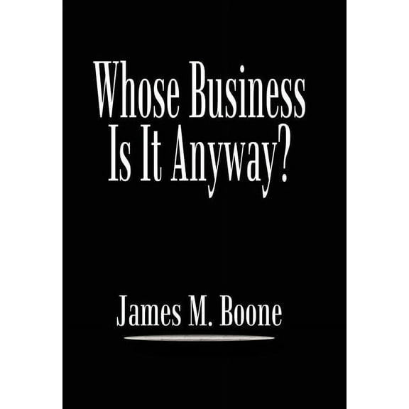 Whose Business Is It Anyway? (Hardcover)
