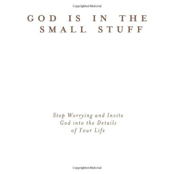 Pre-Owned God Is in the Small Stuff and It All Matters: Stop Worrying and Invite God Into the Details of Your Life (Paperback) 1616260904 9781616260903