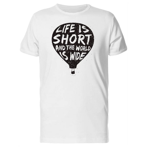 Life Is Short Hot Air Balloon T-Shirt Men -Image by Shutterstock, Male XX-Large