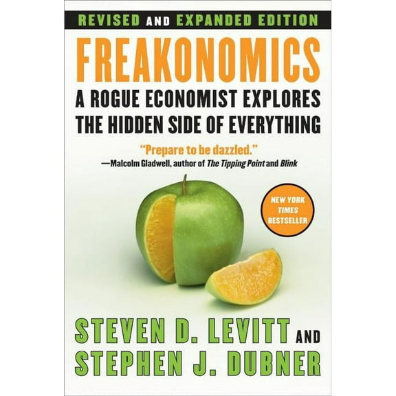 Freakonomics REV Ed: A Rogue Economist Explores the Hidden Side of Everything, (Hardcover)