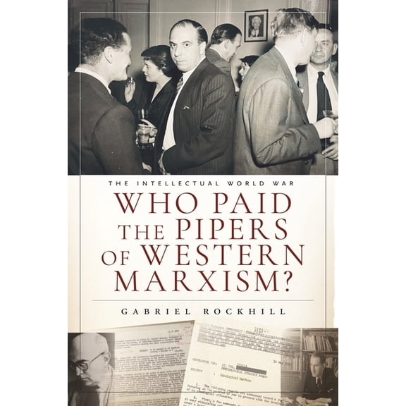 Who Paid the Pipers of Western Marxism?, (Paperback)