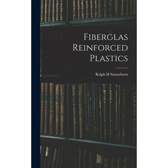 Fiberglas Reinforced Plastics, (Hardcover)