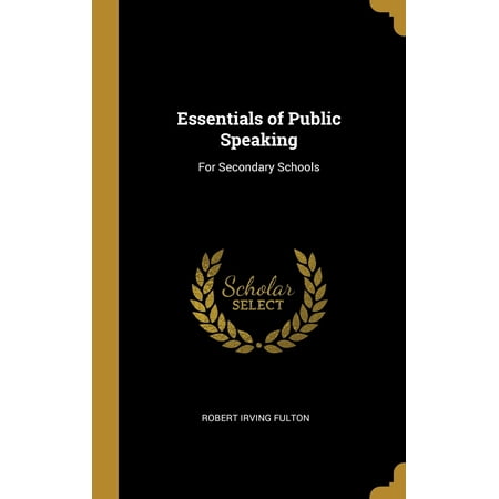 Essentials of Public Speaking : For Secondary Schools