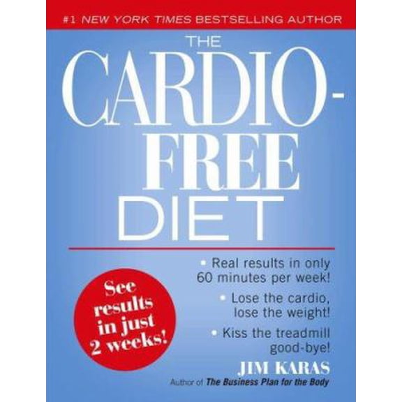 Pre-Owned The Cardio-Free Diet (Hardcover) 1416949135 9781416949138