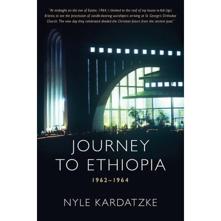 Journey to Ethiopia: 1962 - 1964, (Paperback)