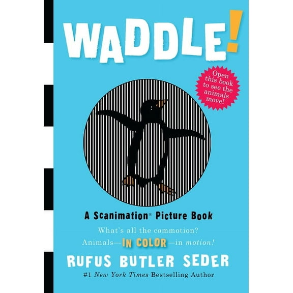 Waddle!: A Scanimation Picture Book