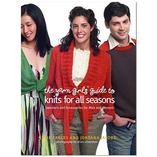 Pre-Owned The Yarn Girls' Guide to Knits for All Seasons: Sweaters and Accessories for Men and Women (Hardcover) 0307345947 9780307345943