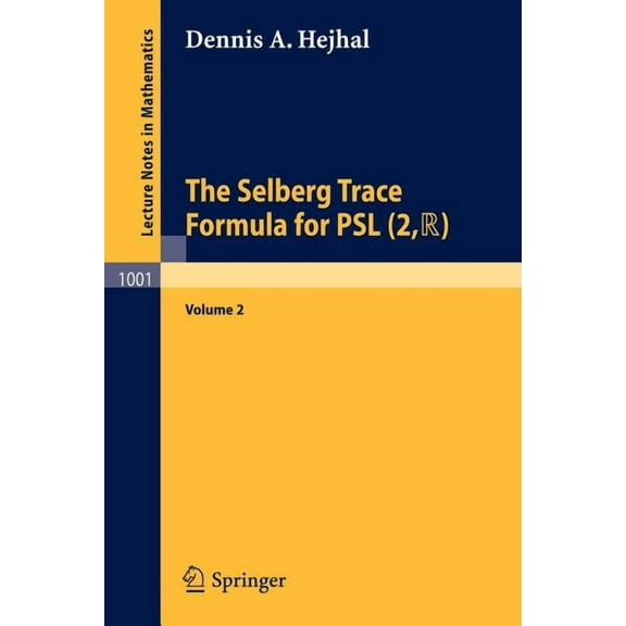 Lecture Notes in Mathematics The Selberg Trace Formula for Psl (2, R): Volume 2, Book 1001, (Paperback)