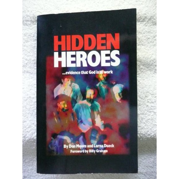 Pre-Owned Hidden Heroes...Evidence That God is at Work (Paperback) 0913367850 9780913367858