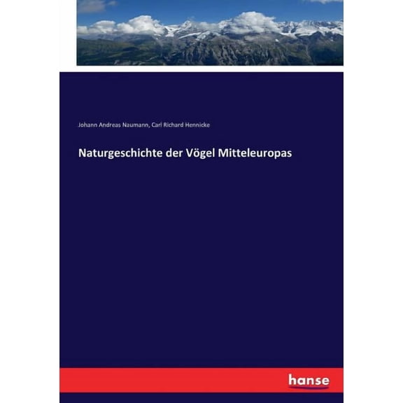Naturgeschichte der Vögel Mitteleuropas (Paperback)
