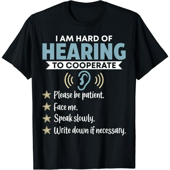 I Am Hard Of Hearing - ASL Hearing Impaired Deaf T-ShirtMen and women, White Black T-shirt, size: Extra large S-913XL
