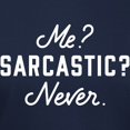 thumbnail image 3 of CafePress - Me? Sarcastic? Never. Women's Classic T Shirt - Women's Traditional Fit Dark T-Shirt, 3 of 4