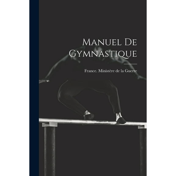 Manuel De Gymnastique (Paperback)