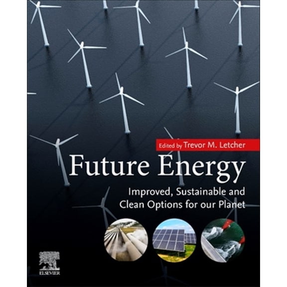 Pre-Owned Future Energy: Improved, Sustainable and Clean Options for Our Planet, (Paperback)