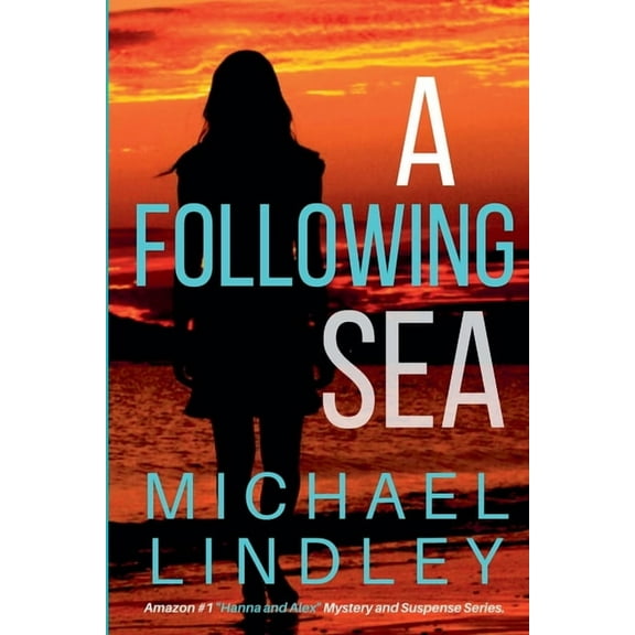 The Hanna and Alex Low Country Mystery a A Following Sea, Book 2, (Paperback)