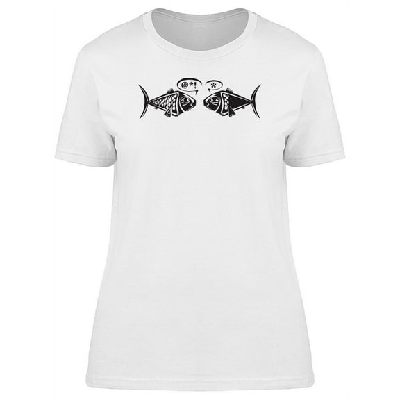 A Fish Conversation Tee Women's -Image by Shutterstock