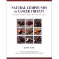 thumbnail image 1 of Pre-Owned Natural Compounds in Cancer Therapy: A Textbook of Basic Science and Clinical Research (Paperback) 0964828014 9780964828018, 1 of 1