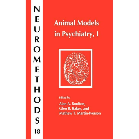 Neuromethods Animal Models in Psychiatry, I, Book 18, (Hardcover)