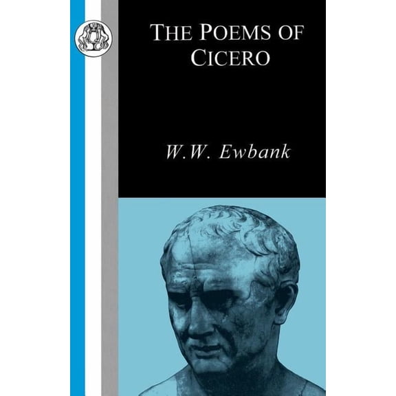 Classic Commentaries The Poems of Cicero, (Paperback)