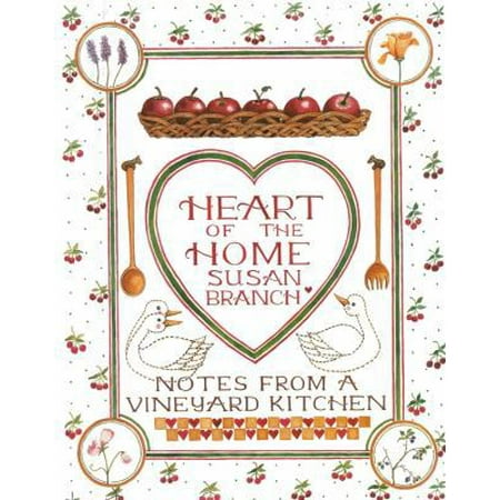 Heart of the Home: Notes from a Vineyard Kitchen, Pre-Owned (Hardcover)
