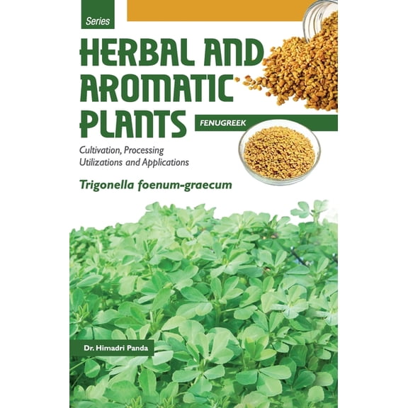 HERBAL AND AROMATIC PLANTS - Trigonella foenum-graecum (FENUGREEK), (Hardcover)