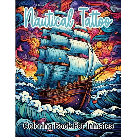 Nautical Tattoos coloring book for inmates, (Paperback)