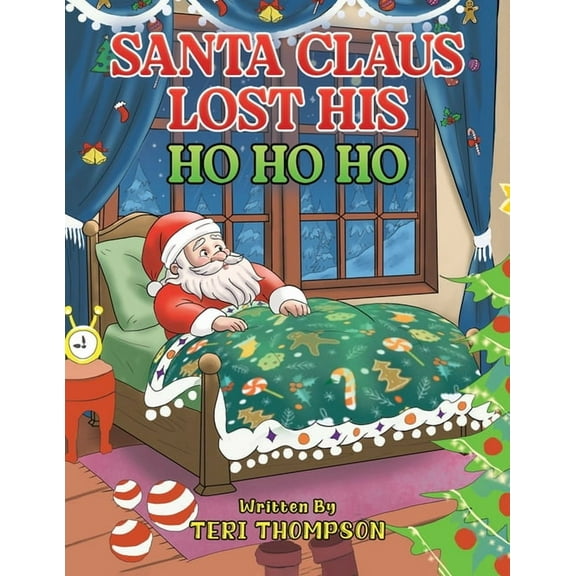 Santa Claus Lost His HO HO HO, (Paperback)