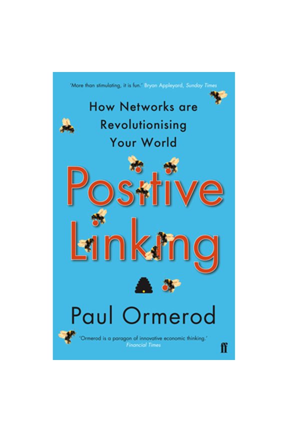 Pre-Owned Positive Linking: How Networks Can Revolutionise the World (Paperback) by Paul Ormerod