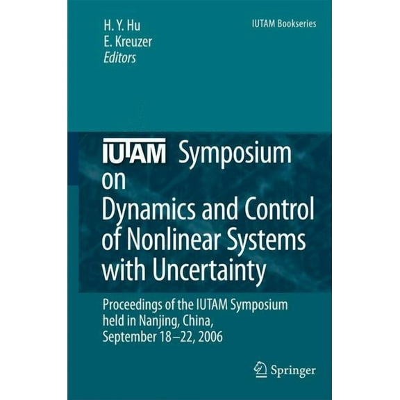 IUTAM Bookseries IUTAM Symposium on Dynamics and Control of Nonlinear Systems with Uncertainty: Proceedings of the IUTAM Symposium Held i, Book 2, (Hardcover)