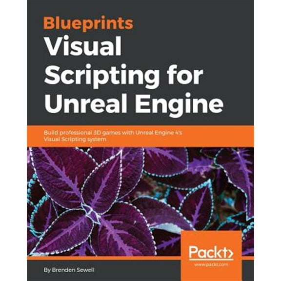 Pre-Owned Blueprints Visual Scripting for Unreal Engine: Build professional 3D games with Unreal Engine 4's Visual Scripting system (Paperback) 1785286013 9781785286018