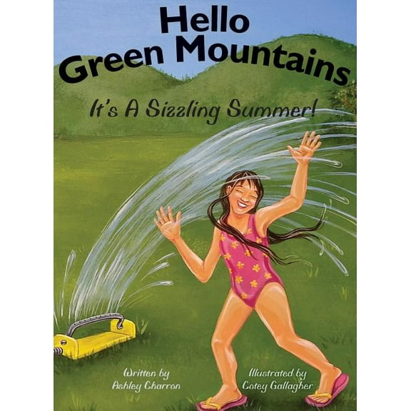 Hello Green Mountains: It's a Sizzling Summer!, (Hardcover)