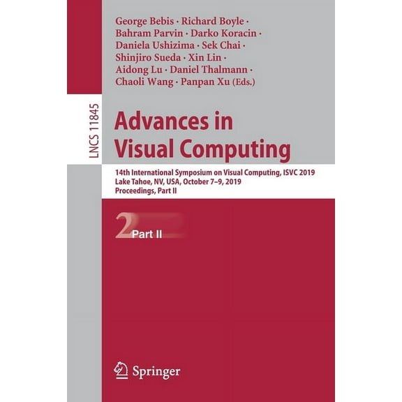 Advances in Visual Computing: 14th International Symposium on Visual Computing, Isvc 2019, Lake Tahoe, Nv, Usa, October , (Paperback)