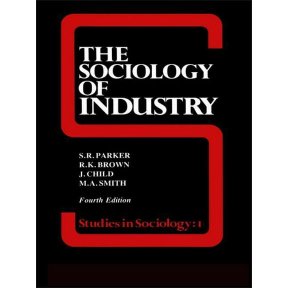Studies in Sociology The Sociology of Industry, Book 01, (Paperback)