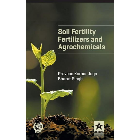 Soil Fertility, Fertilizers and Agrochemicals, (Hardcover)